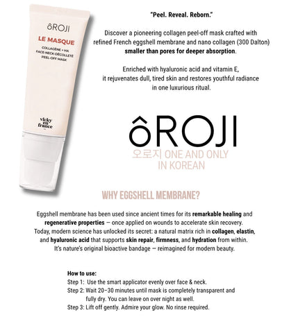 ÔROJI Le Masque : Nano Collagen + Hyaluronic Acid Peel-Off Mask